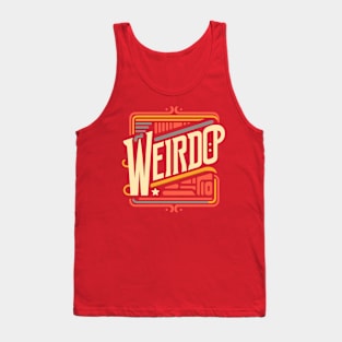 Proud to be a Weirdo - Minimal Typography Design with a Twist Tank Top